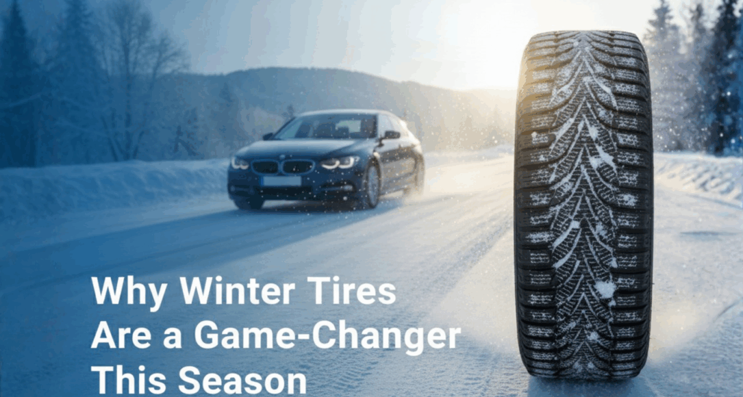 Why Winter Tires Are a Game-Changer This Season